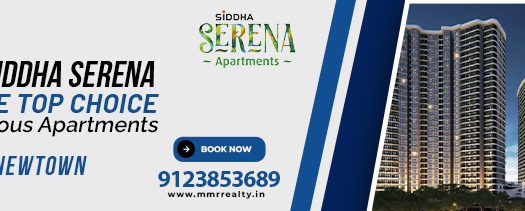 Why Siddha Serena is the Top Choice for Luxurious Apartments in Newtown